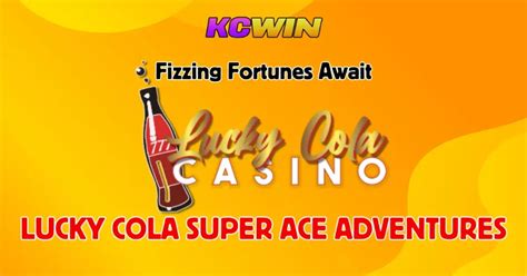 lucky cola super ace